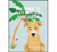 Don Tomás - El sato viejo que nadie quería