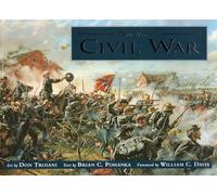 Brian C. Pohanka et Don Troiani – Don Troiani's Civil War