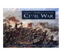 Brian C. Pohanka et Don Troiani – Don Troiani's Civil War