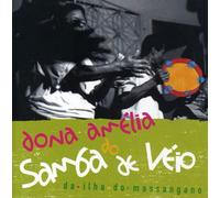 Dona Amelia - Samba de Veio Da Ilha Do Massangano
