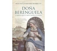 Doña Berenguela: La reina que unió Castilla y León