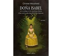 Dona Isabel: Ou la véridique et très mystérieuse histoire d'une jeune Créole perdue dans la forêt des Amazones