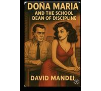 Doña Maria and the School Dean of Discipline