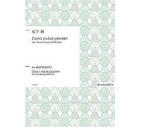 Dona Nobis Pacem For Three Groups Satb Choir