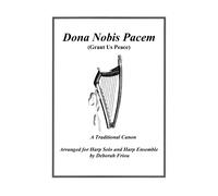 Dona Nobis Pacem (Grant Us Peace): Arranged For Harp Solo & Harp Ensemble