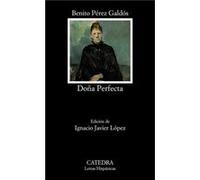 Doña Perfecta Pérez Galdós, Benito (Auteur)