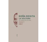 Doña Rosita la soltera o el lenguaje de las flores