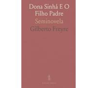 Dona Sinhá E O Filho Padre: Seminovela