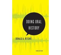 Donald A. Ritchie Doing Oral History (Poche) Oxford Oral History Series