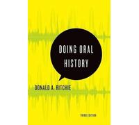 Donald A. Ritchie Doing Oral History (Poche) Oxford Oral History Series