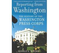 Donald A. Ritchie Reporting from Washington (Poche)