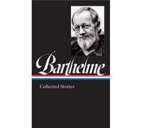 Donald Barthelme Collected Stories by Charles McGrath Charles McGrath (Auteur)