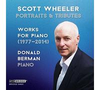 Donald Berman - Scott Wheeler: Portraits & Tributes