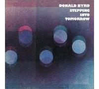 Donald Byrd - Steppin' Into Tomorrow [Import]