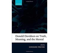 Donald Davidson On Truth, Meaning, And The Mental
