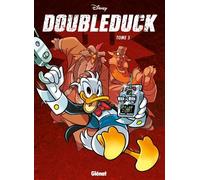 Donald - DoubleDuck - Tome 05 Doubleduck Tome 5 - Collectif Disney - Glénat - cartonné - Bande dessinée jeunesse