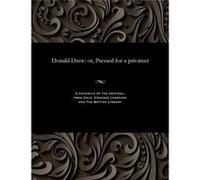 Donald Drew or Pressed for a privateer - E. Harcourt Edwin Harcourt Burrage - Gale Cengage Learning - Livre en Anglais E. Harcourt Edwin Harcourt BurrageE. Harcourt Edwin Harcourt Burrage (Auteur)