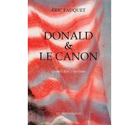 Donald et le canon Quand dire, c’est faire - Eric Fauquet - Les Provinciales - broché - Essai