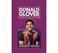 DONALD GLOVER: The Music, the Movies, and the Magic- Biography for kids