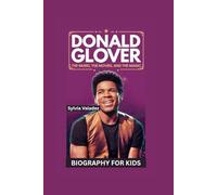 DONALD GLOVER: The Music, the Movies, and the Magic- Biography for kids