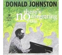 Donald Johnston - There's No Forgetting You [Import]