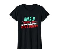 Donald, Parce Que même Les Super-héros Ont Besoin d'un Acolyte, Funny Donald T-Shirt Graphique avec Valeur, Femme, Noir, XS