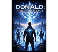 Donald: Rise of the Nexus