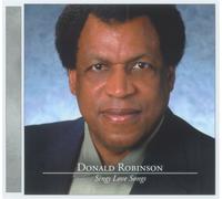 Donald Robinson Sings Love Songs Digital Audio Compact Disc Single with Two Songs, Without Love (There is Nothing), Danny Small, BMI, Love Me Tender, Elvis Presley, (Joanchim Aberbach), BMI