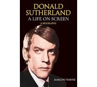 Donald Sutherland: A Life on Screen
