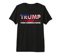 Donald Trump 2024 Take America Back Drapeau américain Patriotique T-Shirt Haut de Gamme