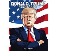 Donald Trump: A Life Inspired Coloring Book For Adults