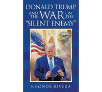 Donald Trump And The War On The "Silent Enemy