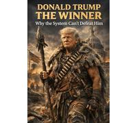 Donald Trump The Winner: Why The System Can't Defeat Him | 6 x 9 Inches, 73 pages | Gifts for Family, Friends, Students, Politicians