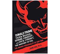 Donald Trump, Tiger Woods, Bernie Madoff, And Dick Cheney