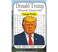 Donald Trump Word Search Puzzle Book: 50+ Political, Business & Pop Culture Puzzles for Adults: From Real Estate and Casinos to Catchphrases, ... - A Hilarious Presidential Puzzle Challenge