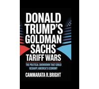Donald Trump's Goldman Sachs tariff wars: The Political Showdown That Could Reshape America’s Economy