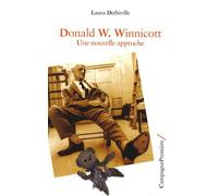 Donald W. Winnicott - Une Nouvelle Approche
