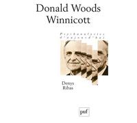 Donald Woods Winnicott Psychanalystes d'aujourd'hui - Denys Ribas - Puf - broché - Etude