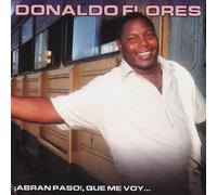 donaldo flores - Abran Paso Que Me Voy [Import]