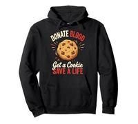 Donate Blood Get A Cookie Save A Life Sweat à Capuche