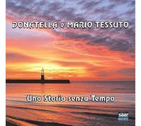 Donatella & Tessuto Mario - Una Storia Senza Tempo [Import]