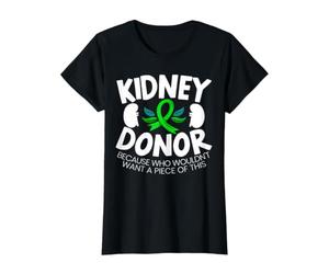 Donateur de Reins Parce Que Qui ne voudrait Pas Une pièce de Cette T-Shirt Graphique avec Valeur