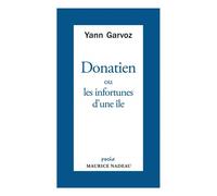 Donatien ou les infortunes d'une île - L’énigme de la cruaut - Yann Garvoz - Maurice Nadeau-Lettres Nouvelles - Poche - Roman
