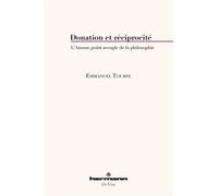 Teddy Hermann – Donation et réciprocité: L'Amour, point aveugle de la philosophie
