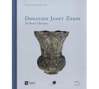 Donation Janet Zakos De Rome a Byzance - Martiniani-Reber Mar - 5 Continents Eds - relié - Beau livre