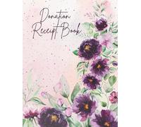 Donation Receipt Book: Weekly Donation Tracker Book With Large Boxes to Fill Important Information, Small Donation Tracker Log Book