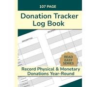 Donation Tracker Log Book: Record Physical & Monetary Donations Year-Round - Large Print 8.5" x 11" Organizer for Tax Prep, Giving History, and Itemized Donations