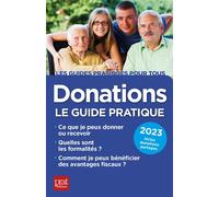 Donations 2023 Le guide pratique - Sylvie Dibos-Lacroux - Prat Eds - broché - Guide