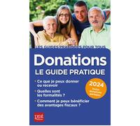 Donations 2024 Le guide pratique - Sylvie Dibos-Lacroux - Prat Eds - broché - Guide