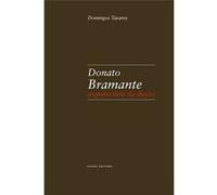 Donato Bramante: Arquitectura Da Ilusao Tavares, Domingos (Auteur)